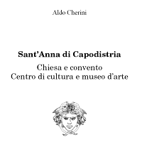 Sant'Anna di Capodistria
Chiesa e convento
Centro di cultura e museo d'arte