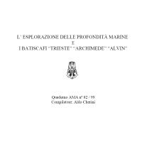Quaderno Aldebaran 82/99
L'esplorazione delle profondità marine e i batiscafi "Trieste", "Archimede" e "Alvin"
Compilatore Aldo Cherini